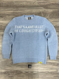 Size L - Thats A Awful Lot Of Cough Syrup Mohair Sweater ' Blue ' BRAND NEW!