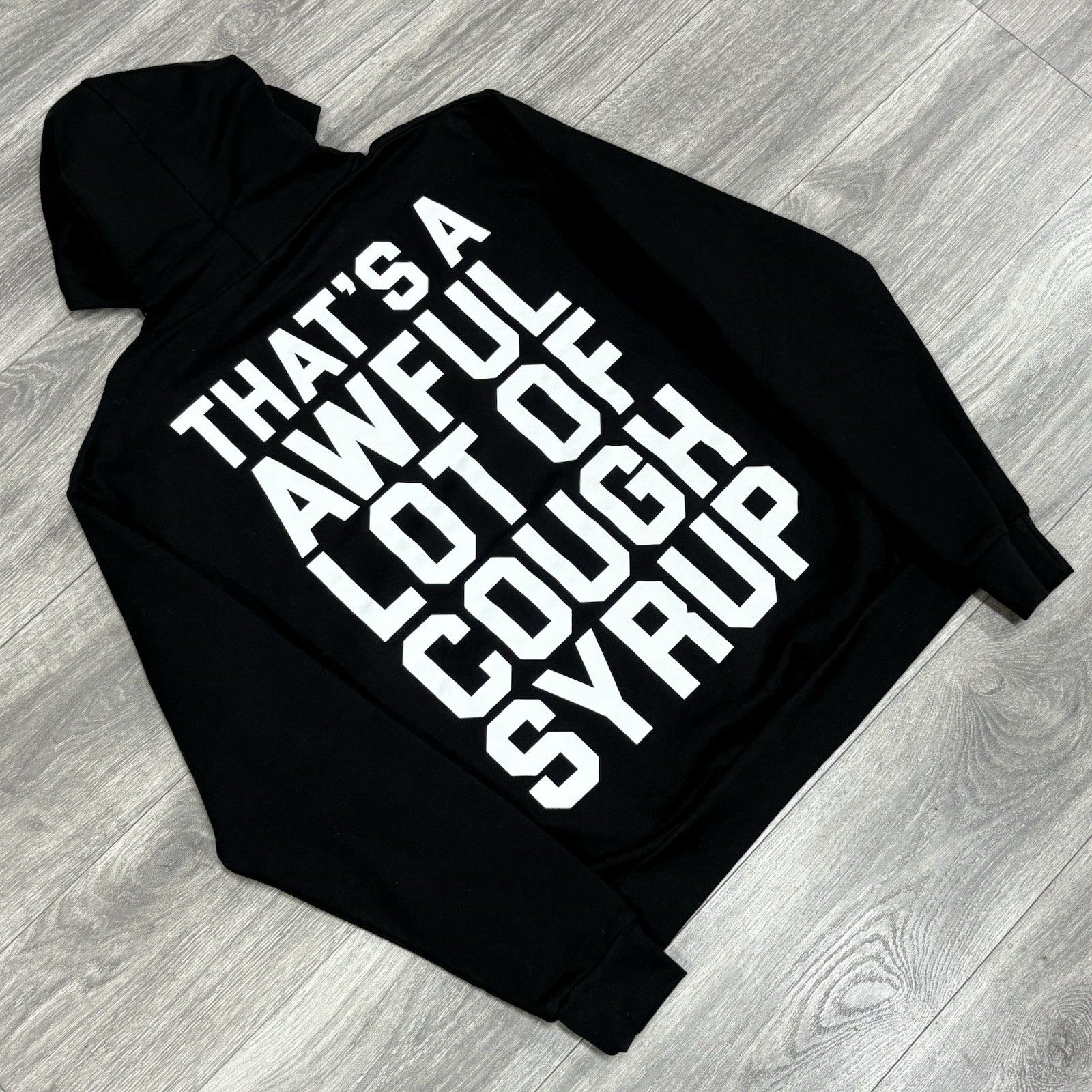Size S - Thats A Awful Lot Of Cough Syrup Hoodie ' Black ' | NEW!