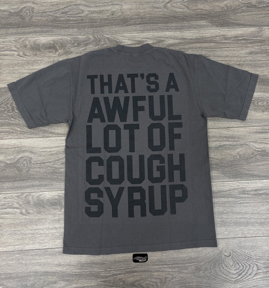 Size Large - That’s A Awful Lot Of Cough Syrup T-Shirt ' Gray Black ' | NEW!