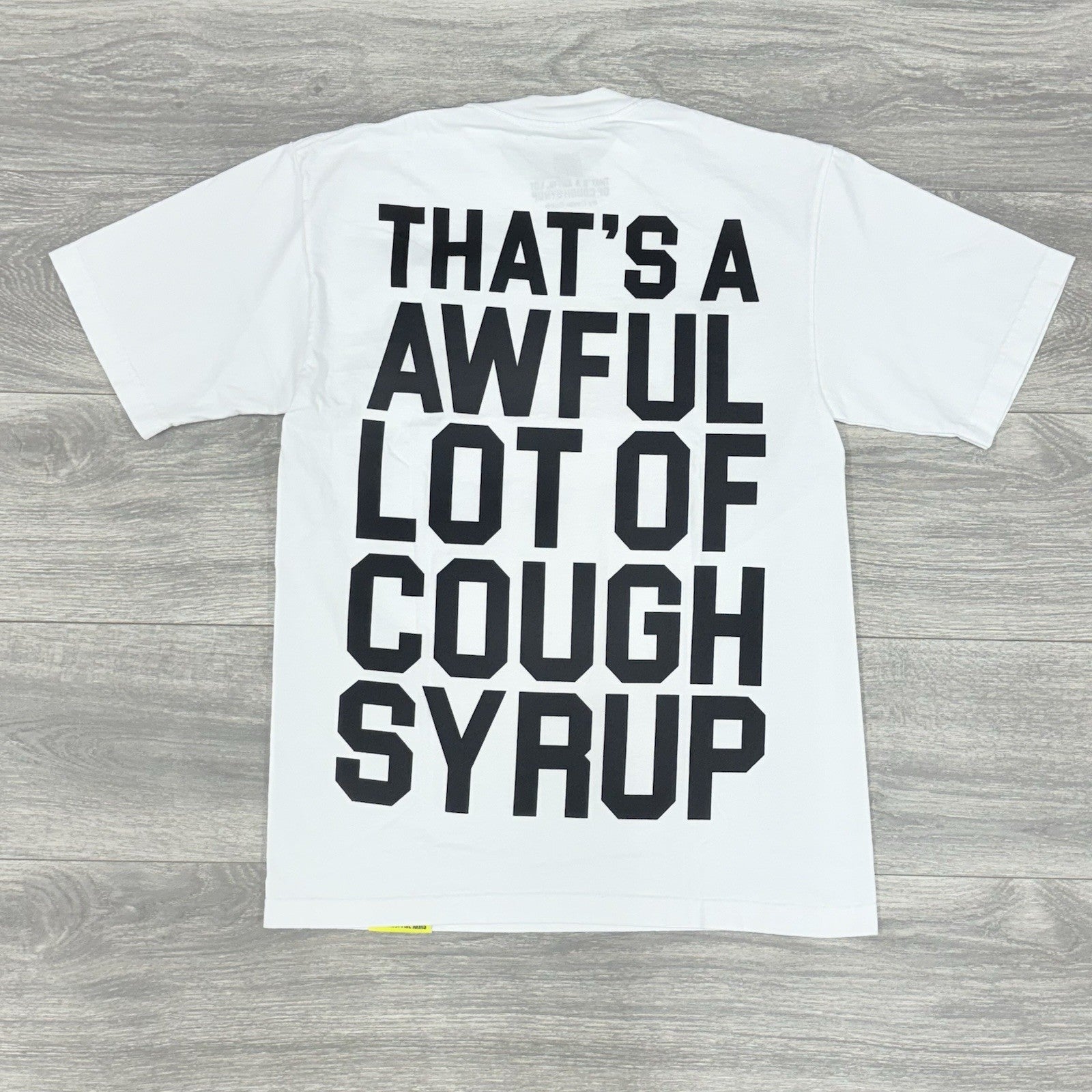 Size S - That's A Awful Lot Of Cough Syrup T-Shirt ' White Black ' | BRAND NEW!