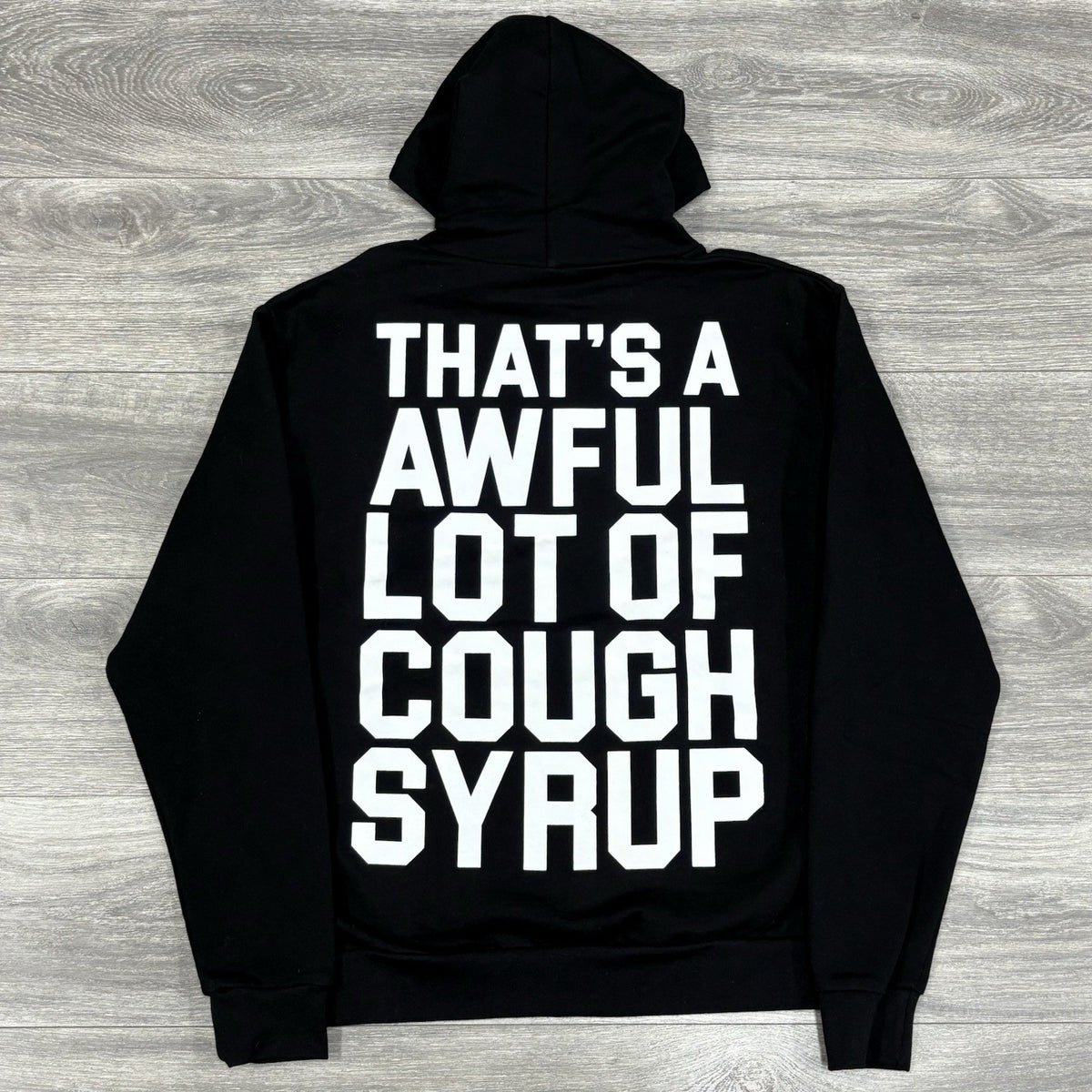 Thats A Awful Lot Of Cough Syrup Hoodie Black — photo 5