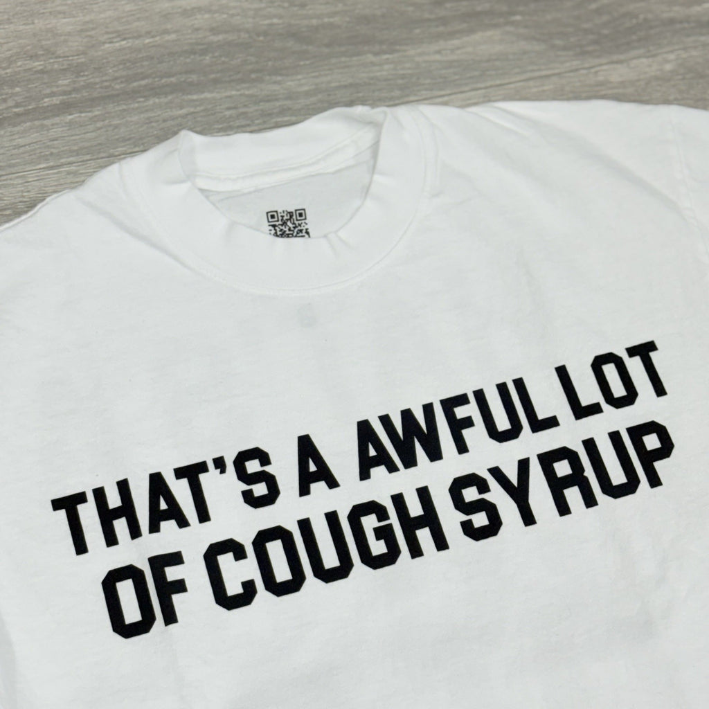 Size S - That's A Awful Lot Of Cough Syrup T-Shirt ' White Black ' | BRAND NEW!