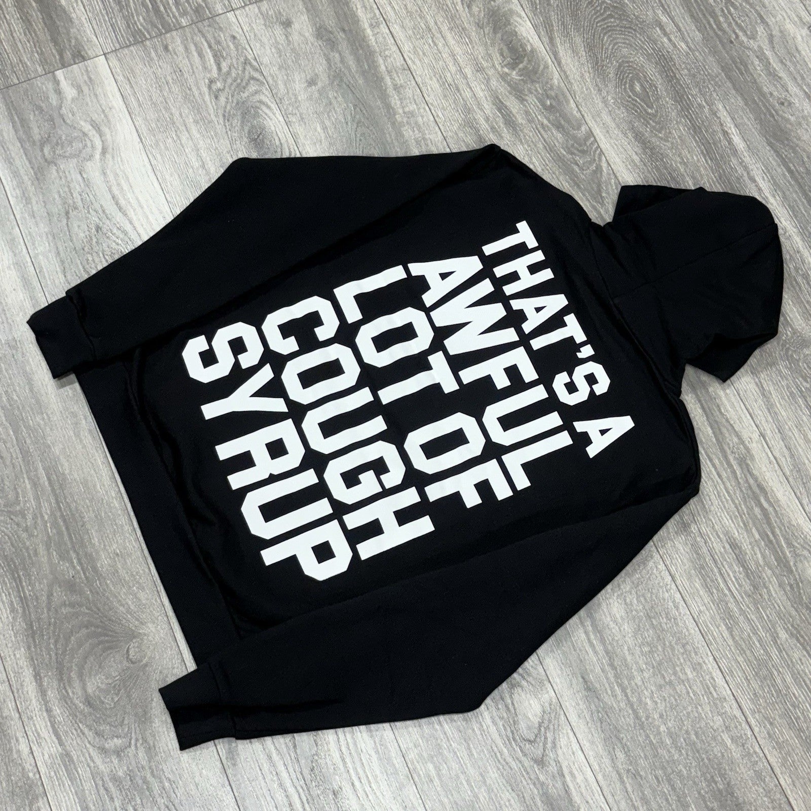 Size S - Thats A Awful Lot Of Cough Syrup Hoodie ' Black ' | NEW!