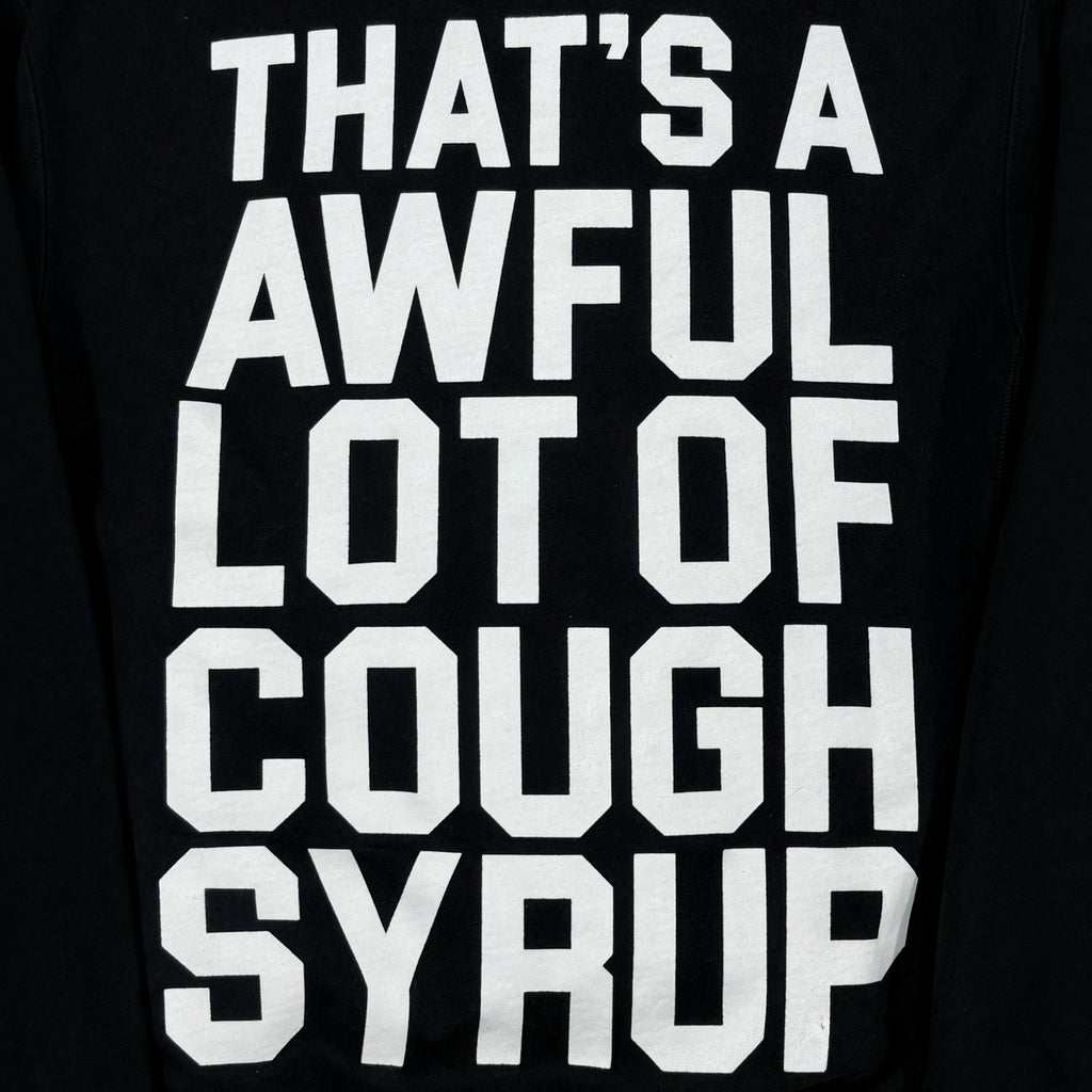 Size M - Thats A Awful Lot Of Cough Syrup Hoodie ' Black ' | NEW!