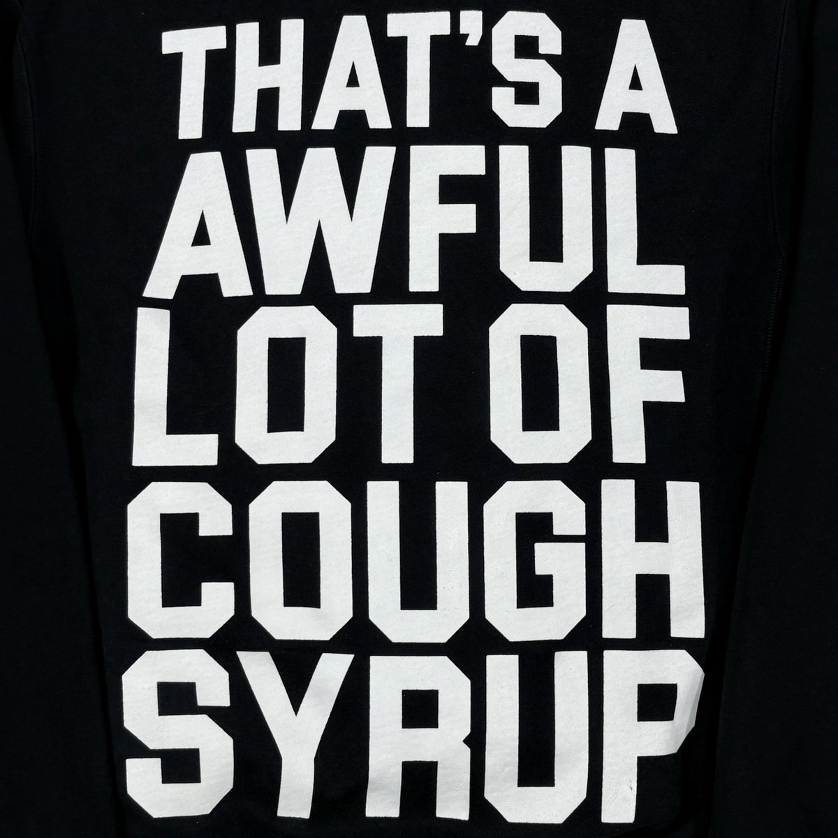 Thats A Awful Lot Of Cough Syrup Hoodie Black — photo 8