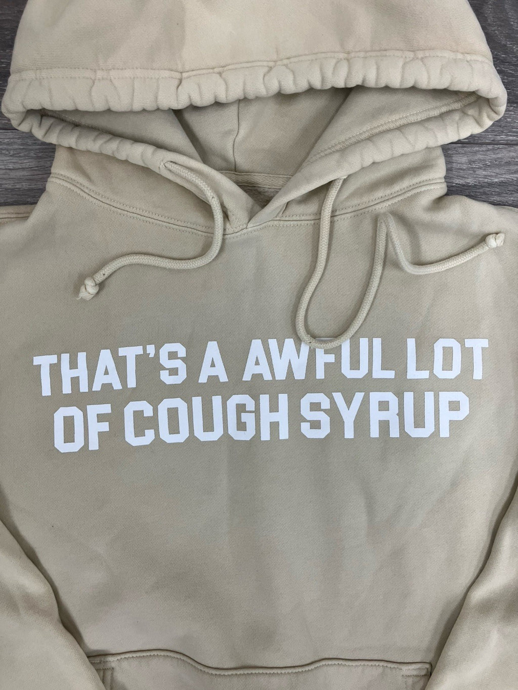 Size XS - Thats A Awful Lot Of Cough Syrup Hoodie ' Beige, White ' | NEW!