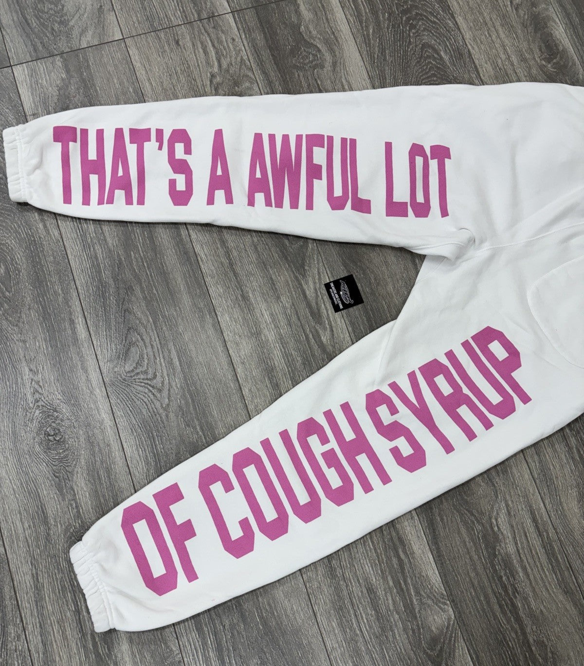 Size L - That's A Awful Lot Of Cough Syrup Sweatpants ‘ Valentines White‘ | NEW!