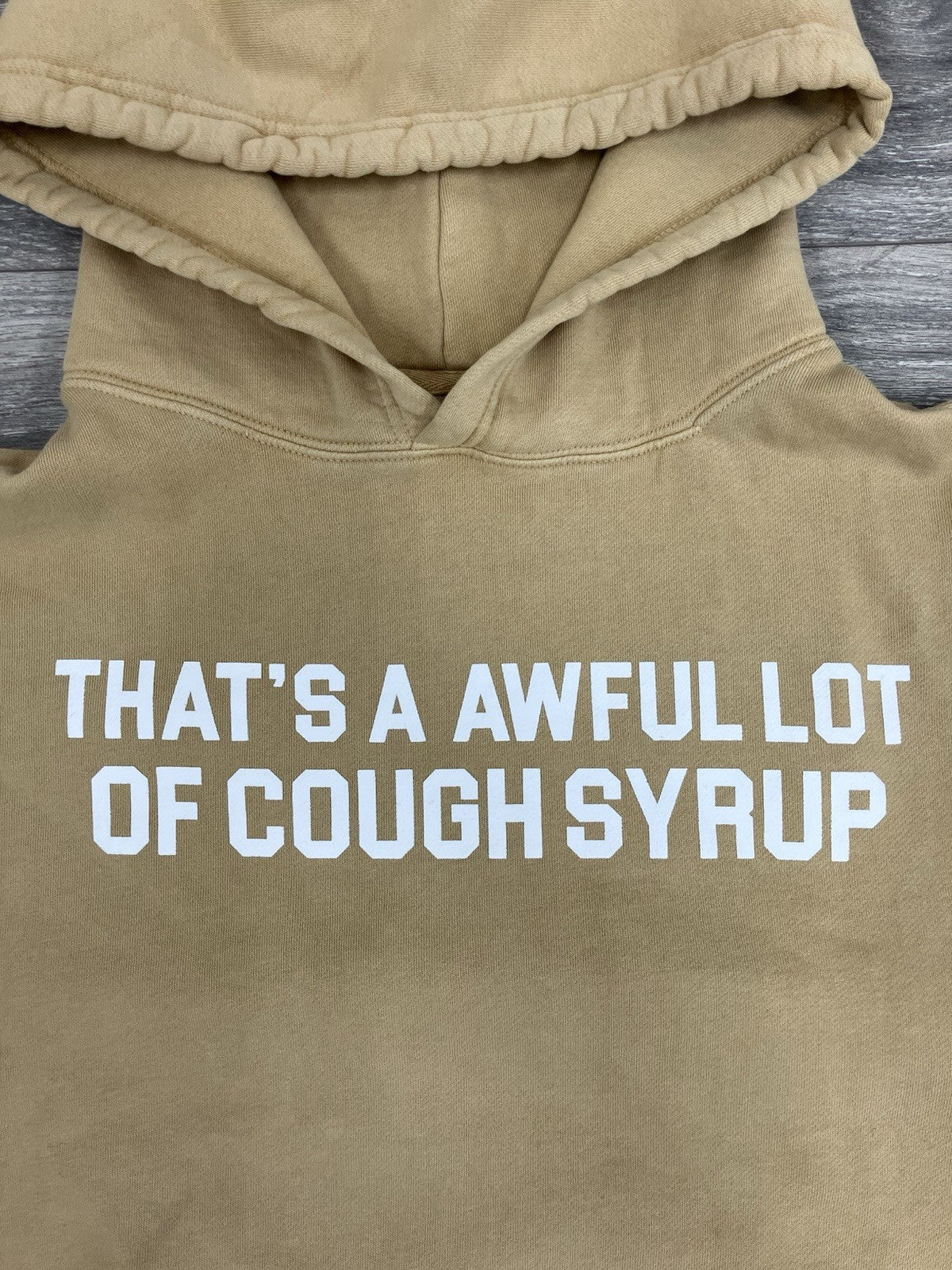 Size Large - Thats A Afwful Lot Of Cough Syrup Hoodie ' Tan '