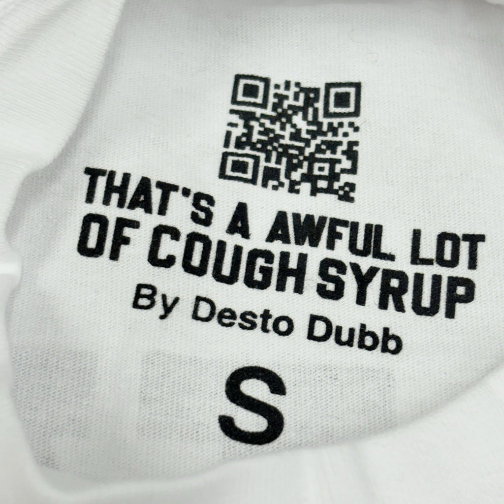 Size S - That's A Awful Lot Of Cough Syrup T-Shirt ' White Black ' | BRAND NEW!