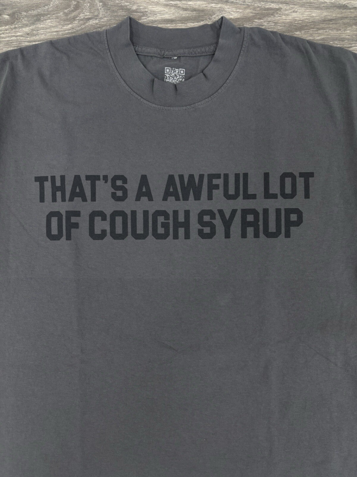 Size S - That’s A Awful Lot Of Cough Syrup T-Shirt ' Gray, Black ' | BRAND NEW!