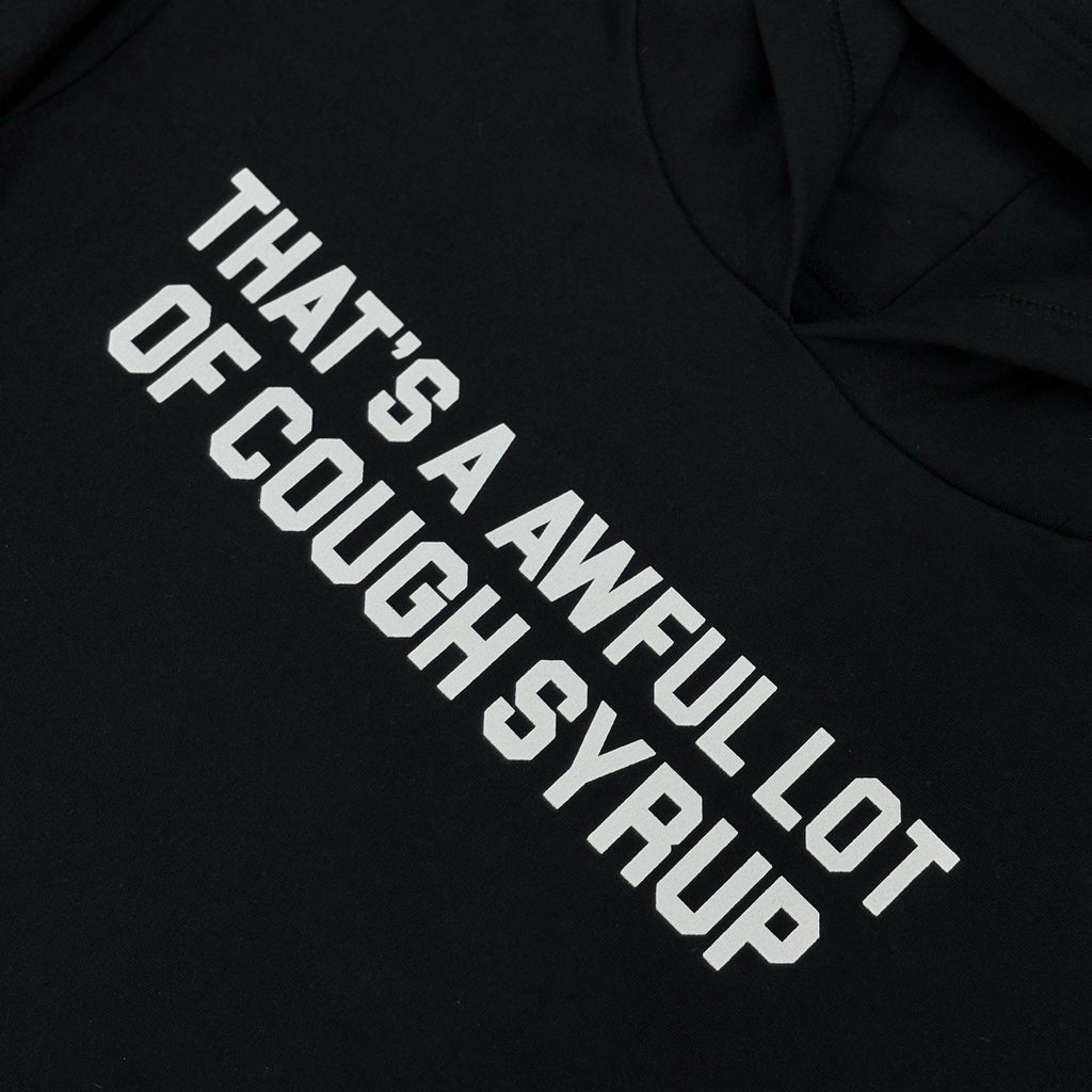 Size S - Thats A Awful Lot Of Cough Syrup Hoodie ' Black ' | NEW!