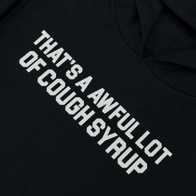Thats A Awful Lot Of Cough Syrup Hoodie Black — photo 4