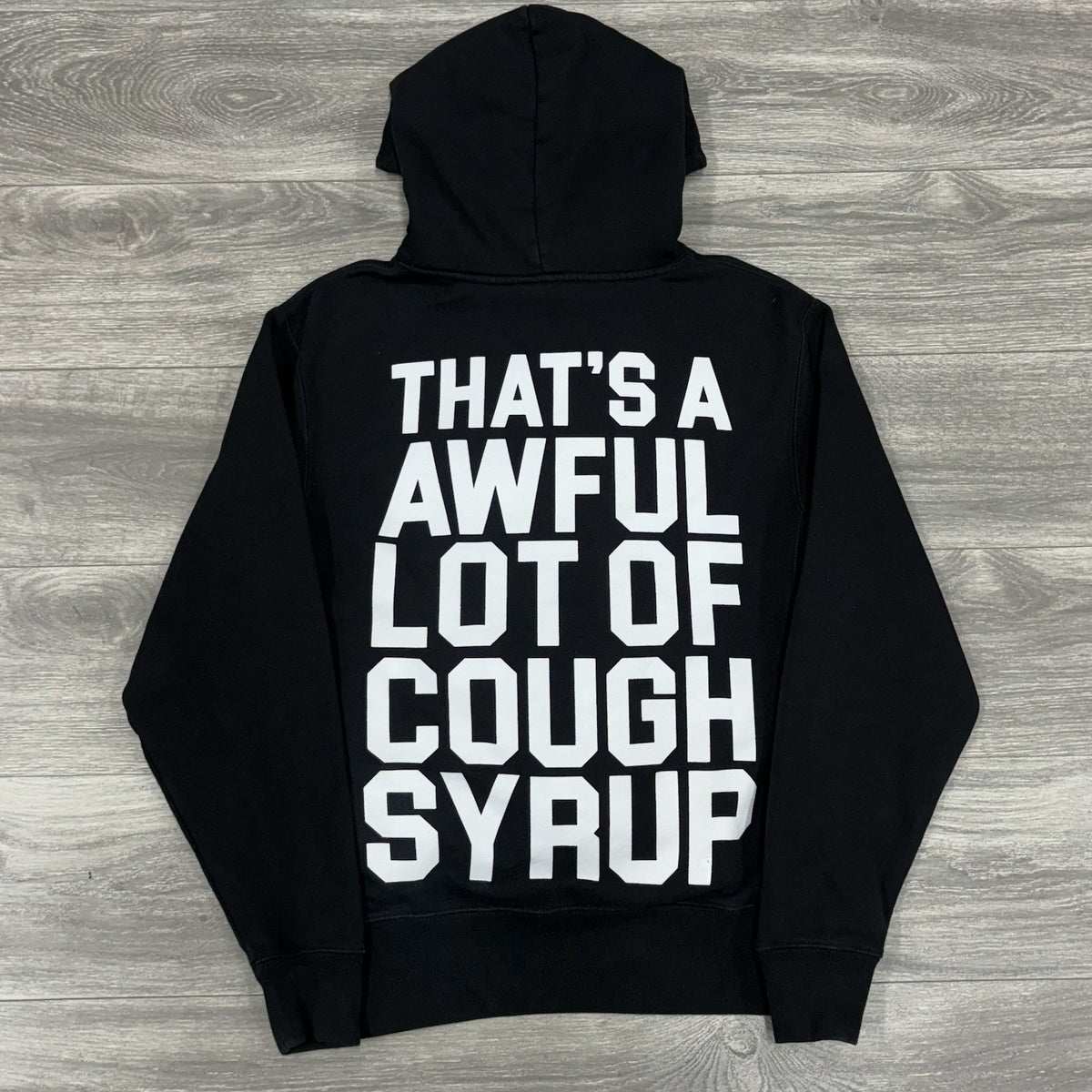 Thats A Awful Lot Of Cough Syrup Hoodie Black — photo 5