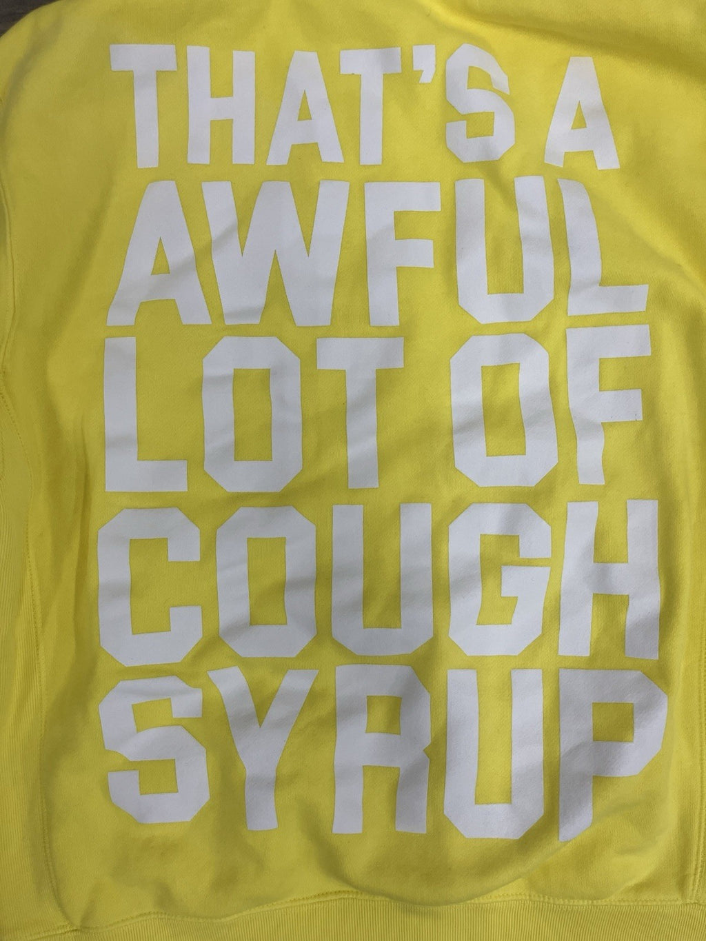 Size Small - Thats A Awful Lot Of Cough Syrup Hoodie ' Yellow '
