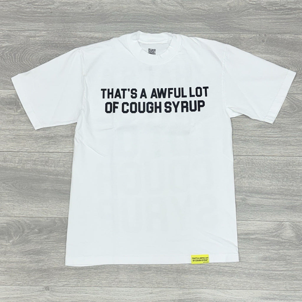 Size S - That's A Awful Lot Of Cough Syrup T-Shirt ' White Black ' | BRAND NEW!