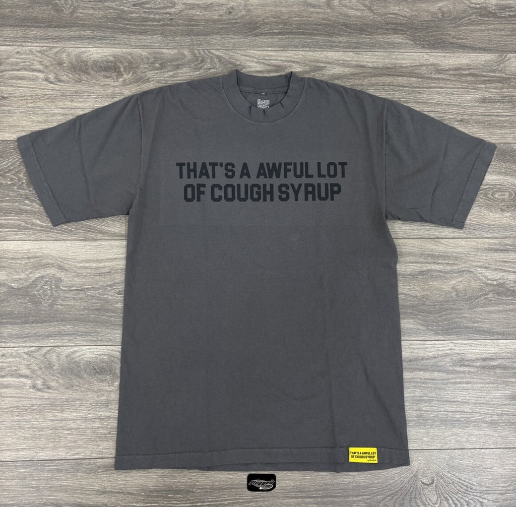 Size S - That’s A Awful Lot Of Cough Syrup T-Shirt ' Gray, Black ' | BRAND NEW!